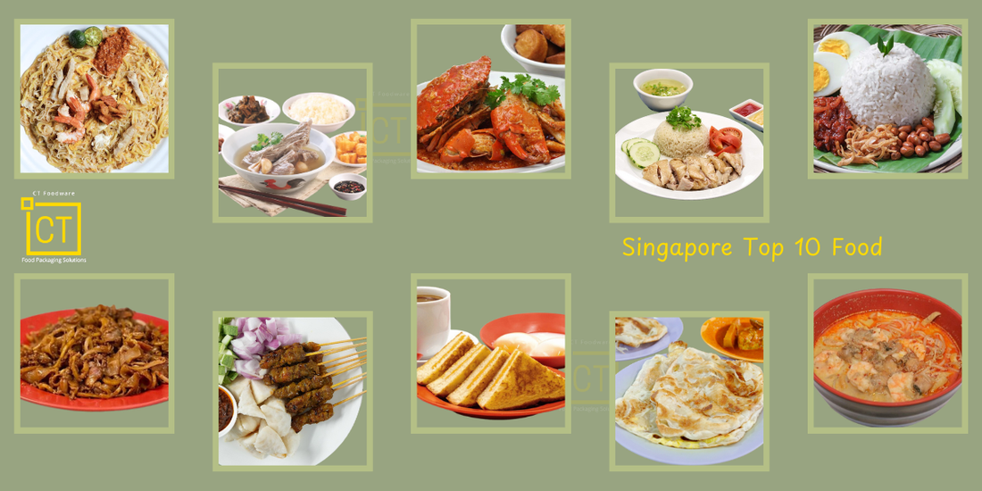 Singapore Top 10 Iconic Food | CT Foodware